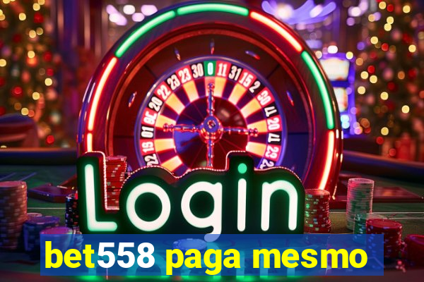 bet558 paga mesmo